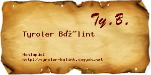 Tyroler Bálint névjegykártya
